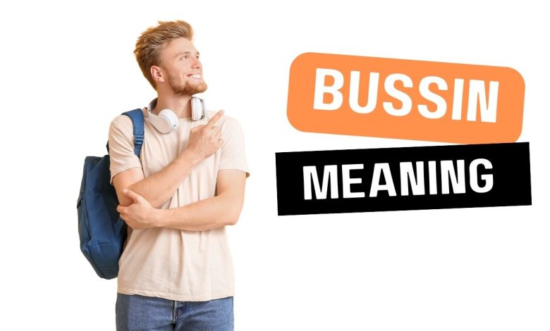 BUSSIN meaning